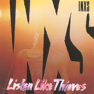 inxs - listenlikethieves